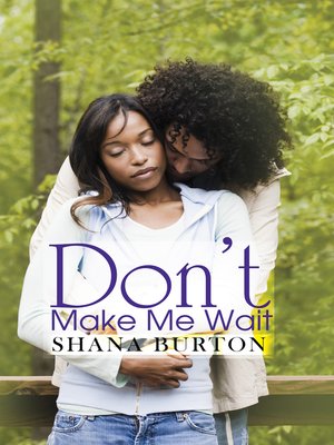 cover image of Don't Make Me Wait